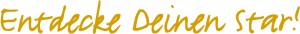 Entdecke Deinen Star